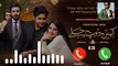 Kahin deep jalay drama Ost Ringtone  - best pakistani drama Ringtone - Drama Ost Ringtone_2