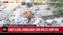 Haber Global bombalanan Cenin Mülteci Kampı'nda