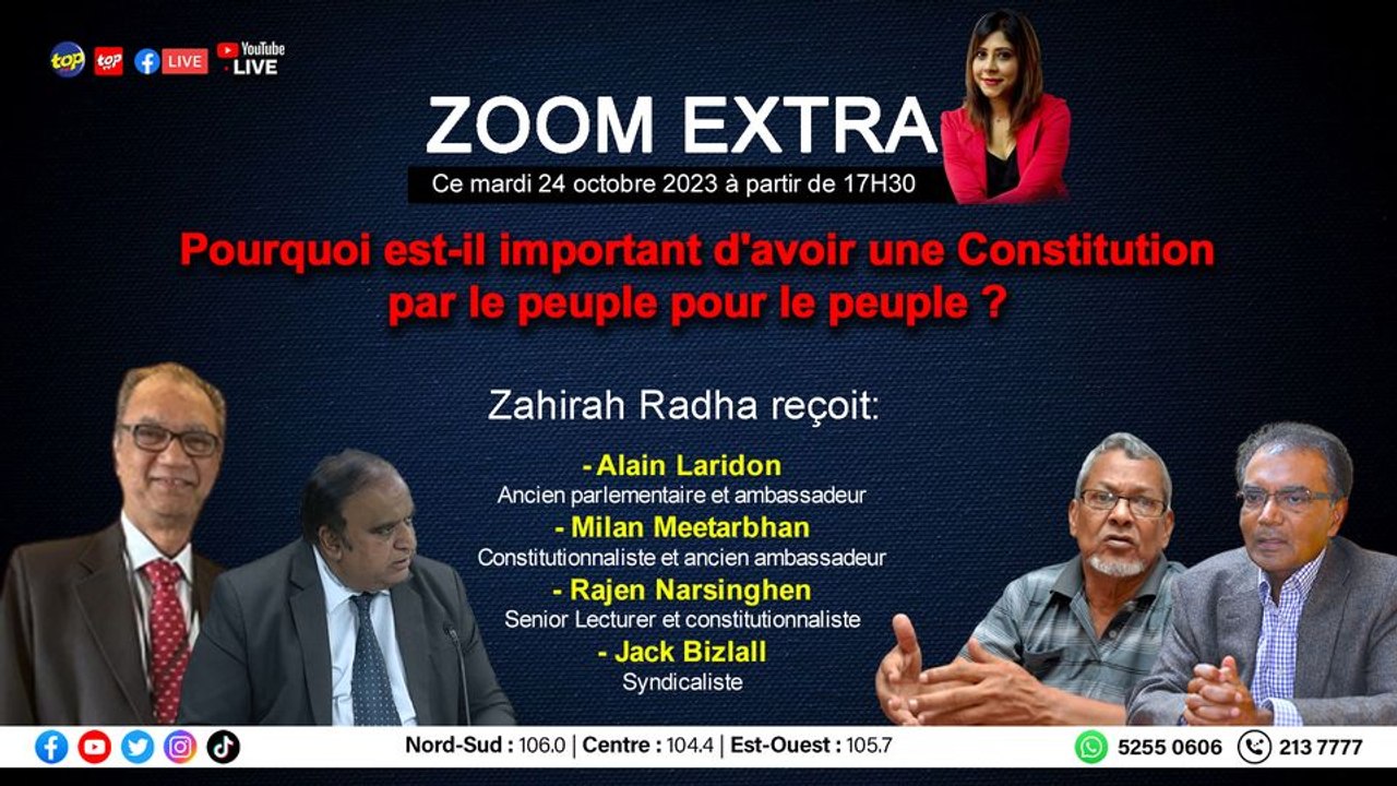 Ce mardi dans le Zoom Extra : Pourquoi est-il important d'avoir une Constitution par le peuple pour le peuple ?  Zahirah Radha reçoit Alain Laridon, ancien parlementaire et ambassadeur, Milan Meetarbhan, constitutionnaliste et ancien ambassadeur, Rajen Na
