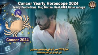 Cancer | Yearly | Horoscope | 2024 Yearly | Predictions | Burj Sartan |Saal 2024 | Kaisa Rahe Ga