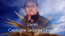 LIVRES CAPITAINE JACQUES LEVINET