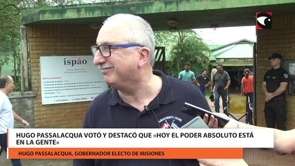 Hugo Passalacqua votó y destacó que "hoy el poder absoluto está en la gente"