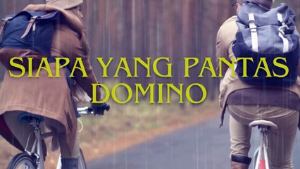 Siapa yang pantas - Domino SPEEDUP