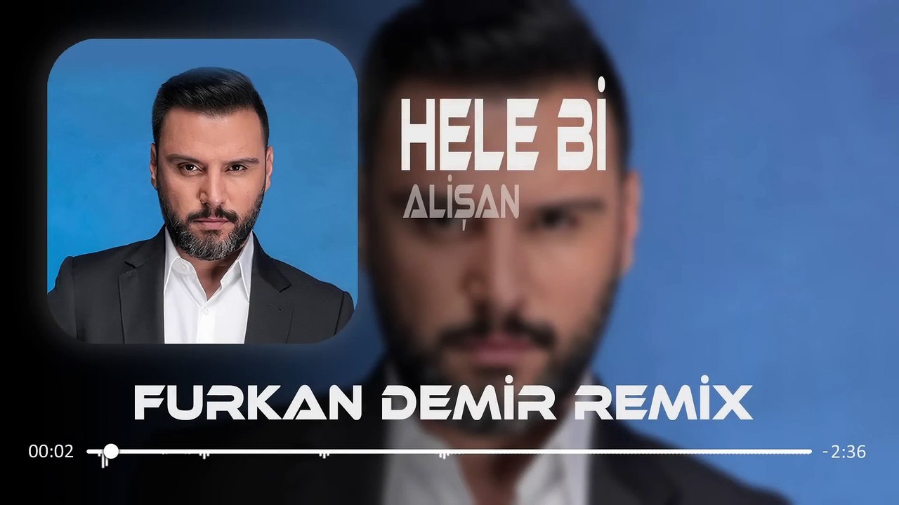 Alişan - Hele Bi Elimi Eline Al ( Furkan Demir Remix ) | Yüzünü Güldürür Bu Aşk.