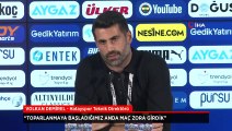 Hatayspor Teknik Direktörü Volkan Demirel: Toparlanmaya başladığımız anda maç zora girdi