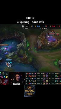 Giúp Rừng Thách Đấu và Giúp Rừng Đồng Bạc - Đội Trưởng Feed - Liên Minh Huyền Thoại.