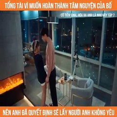 Tập 7 - Cố Tiên Sinh, Hóa Ra Anh Là Như Vậy