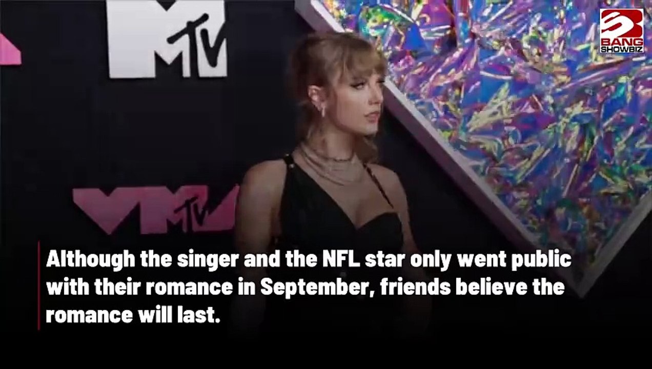 Taylor Swift feels safe and comfortable around Travis Kelce.
