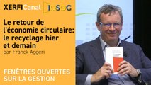 Le retour de l'économie circulaire : le recyclage hier et demain [Franck Aggeri]