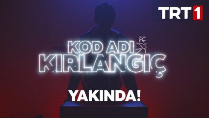 Kod Adı Kırlangıç Yakında TRT 1'de!