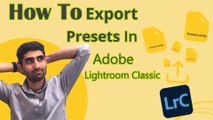 How To Export Presets In Adobe Lightroom Classic | شیوه استخراج پریسِت ها در اِدوبی لایت روم کلاسیک