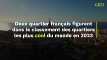 Classement des quartiers les plus cool du monde en 2023 : deux quartiers français se distinguent !