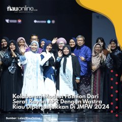 Kolaborasi Modest Fashion Dari Serat Rayon APR Dengan Wastra Riau Dipertunjukkan Di JMFW 2024