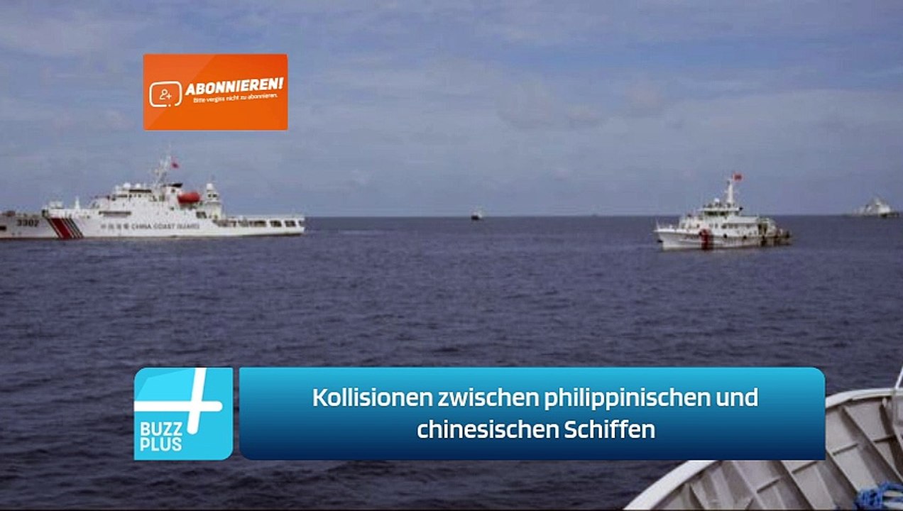 Kollisionen zwischen philippinischen und chinesischen Schiffen