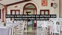 Estos 5 restaurantes de hoteles son perfectos para celebrar