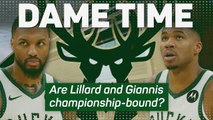 Dame Time - are Lillard and Giannis championship-bound?