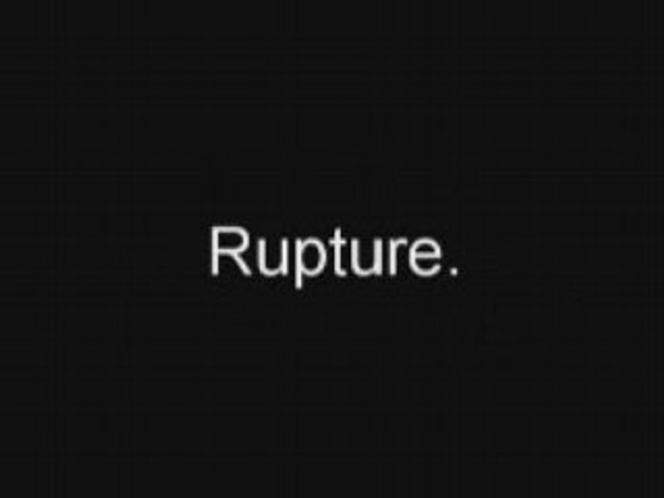 Rupture