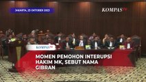 Momen Ketua MK Anwar Usman Diinterupsi Pemohon, Sebut Nama Gibran!