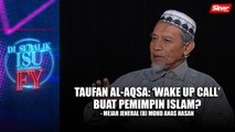 Taufan Al-Aqsa: 'Wake up call' buat pemimpin Islam? - Mejar Jeneral (B) Mohd Anas Hasan