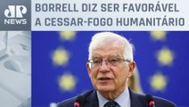 Chefe da diplomacia da União Europeia pede mais ajuda à Faixa de Gaza