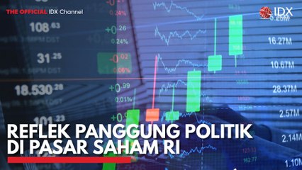 Reflek Panggung Politik di Pasar Saham RI