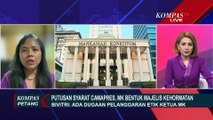 Ini Alasan Pakar Hukum Tata Negara Sebut Ada Dugaan Ketua MK Lakukan Pelanggaran Etik!