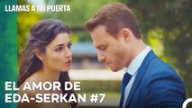 El Amor De #EdSer De Principio A Fin (7ª Parte) - Llamas A Mi Puerta
