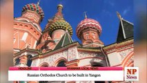 Russian Orthodox Church to be built in Yangon