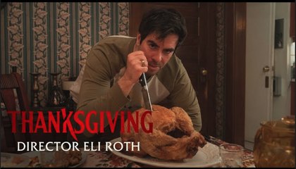 Thanksgiving | Director Eli Roth - November 17th
