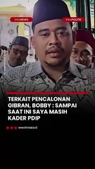 Terkait Pencalonan Gibran, Bobby: Sampai Saat Ini Saya masih Kader PDIP