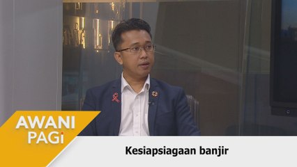 AWANI Pagi: Kesiapsiagaan banjir