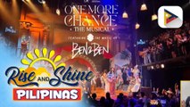 TALK BIZ | Musical adaptation ng pelikulang 'One More Chance,’ ifi-feature ang mga kanta ng bandang Ben&Ben