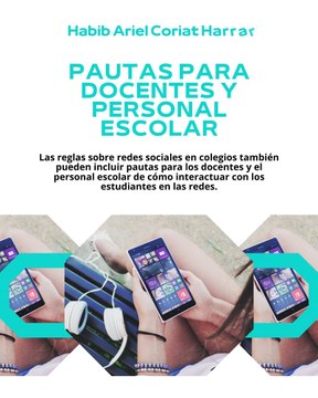 |HABIB ARIEL CORIAT HARRAR | USO DE DISPOSITIVOS MÓVILES Y REDES SOCIALES (PARTE 3) (@HABIBARIELC)
