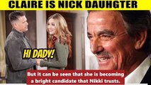 CBS Young And The Restless Claire is Nick's daughter - Victor is happy to have a