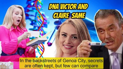 Young And The Restless Spoilers Claire has the same DNA as Victor - She is Hope