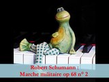 Robert Schumann : Marche Militaire, op 68 n°2 et n°2a (Deux versions)