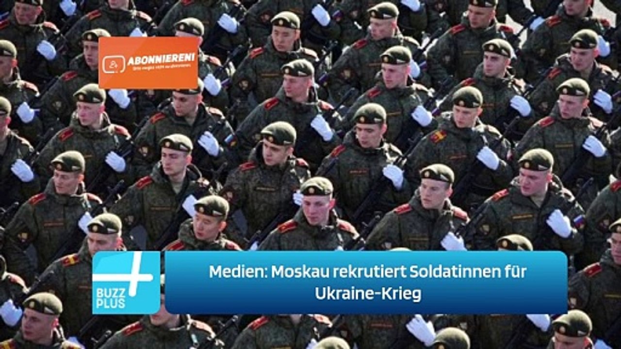 Medien: Moskau rekrutiert Soldatinnen für Ukraine-Krieg