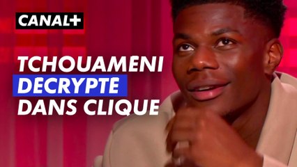 Découvrez tout sur Aurélien Tchouaméni dans CLIQUE ⚽