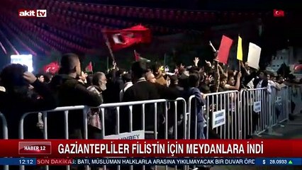 Gaziantepliler Filistin için meydanlara indi