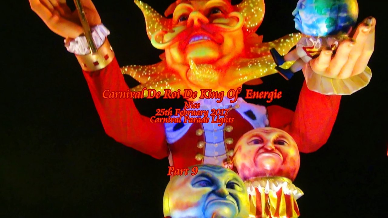 Nice France Carnival King of Energy 2017 Nice .9 25th February