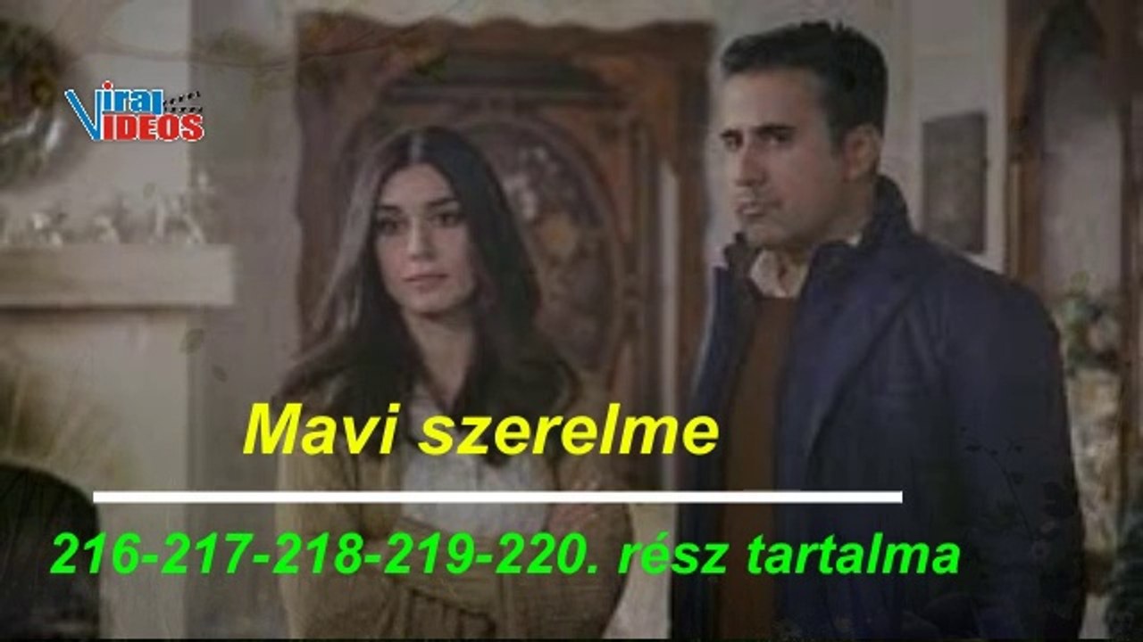 Mavi szerelme 216-217-218-219-220. rész tartalma