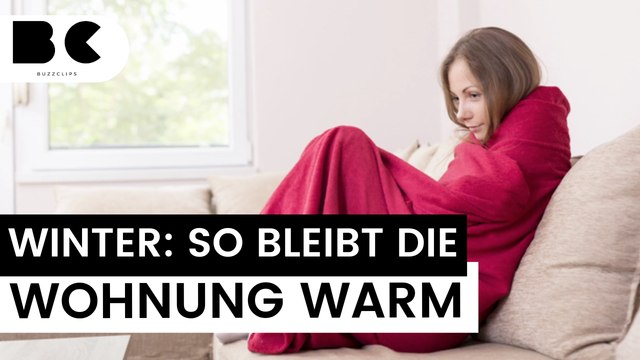 Mit diesen Tipps bleibt die Wohnung im Winter länger warm