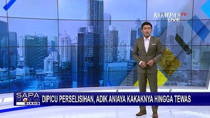 Descargar video: Terlibat Cekcok, Adik Tega Aniaya Kakak hingga Tewas