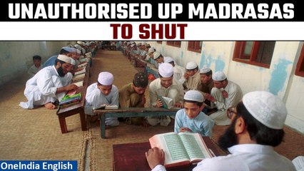 UP: Unauthorised UP madrassas told to shut or pay Rs 10,000 fine per day | Oneindia News