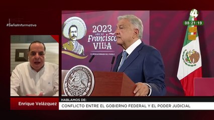 Conflicto entre el Gobierno Federal y el Poder Judicial: Enrique Velázquez
