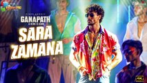 Sara Zamana - Ganapath | Tiger Shroff, Elli AvrRam| Benny Dayal, Prakriti Kakar | 4k uhd video  2023