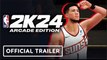 NBA 2K24: Arcade Edition | Official Gameplay Trailer