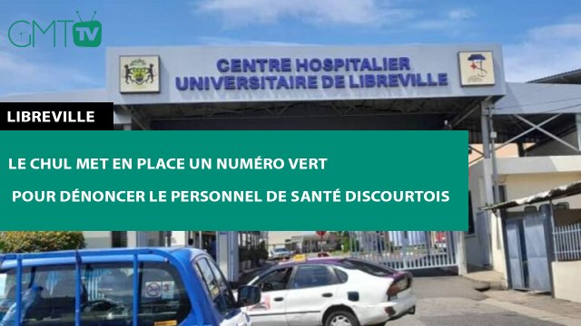 [#Reportage] Libreville : le CHUL met en place un numéro vert pour dénoncer le personnel de santé discourtois