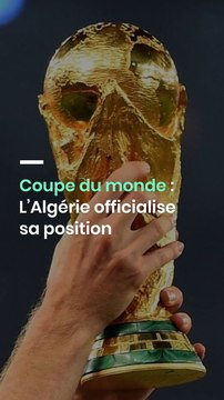 Coupe du monde : L’Algérie officialise sa position