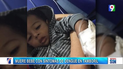 Muere bebé con síntomas de dengue en Santiago| Primera Emisión SIN